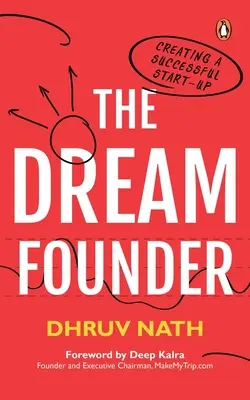 Le fondateur de rêve : Créer une start-up prospère - The Dream Founder: Creating a Successful Start-Up