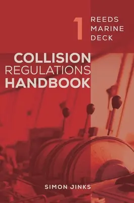 Reeds Marine Deck 1 : Collision Regulations Handbook (en anglais) - Reeds Marine Deck 1: Collision Regulations Handbook