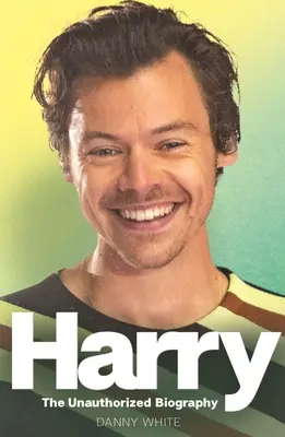 Harry : La biographie non autorisée - Harry: The Unauthorized Biography