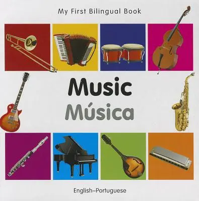 Mon premier livre bilingue-Musique (anglais-portugais) - My First Bilingual Book-Music (English-Portuguese)