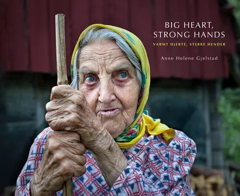 Un grand cœur, des mains fortes - Big Heart, Strong Hands