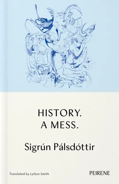 L'histoire : Un désordre - History: A Mess