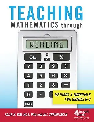 Enseigner les mathématiques par la lecture : Méthodes et matériel pour les élèves de la 6e à la 8e année - Teaching Mathematics through Reading: Methods and Materials for Grades 6-8