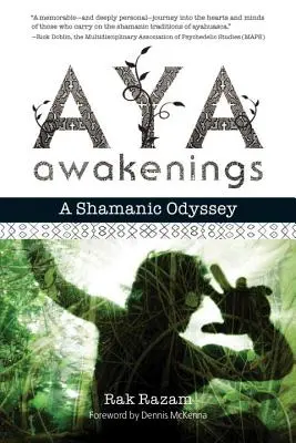 Les éveils d'Aya : Une odyssée chamanique - Aya Awakenings: A Shamanic Odyssey