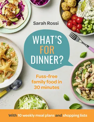 Qu'est-ce qu'on mange ? 30 minutes de repas familiaux rapides et faciles. le best-seller du Sunday Times du blog Taming Twins Fuss-Free Family Food Blog - What's for Dinner?: 30-Minute Quick and Easy Family Meals. the Sunday Times Bestseller from the Taming Twins Fuss-Free Family Food Blog