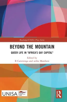Au-delà de la montagne : La vie queer dans la capitale gay de l'Afrique - Beyond the Mountain: Queer Life in Africa's Gay Capital