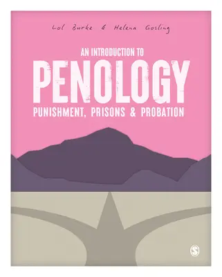 Introduction à la pénologie : Peines, prisons et probation - An Introduction to Penology: Punishment, Prisons and Probation