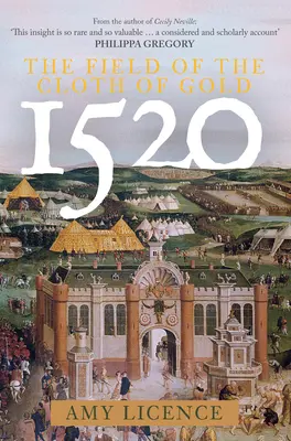 1520 : Le champ de la toile d'or - 1520: The Field of the Cloth of Gold