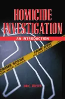 Enquête sur les homicides : Une introduction - Homicide Investigation: An Introduction