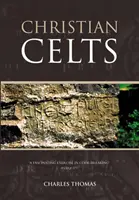 Les Celtes chrétiens - Christian Celts