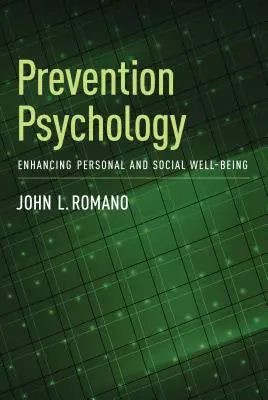 Psychologie de la prévention : Améliorer le bien-être personnel et social - Prevention Psychology: Enhancing Personal and Social Well-Being