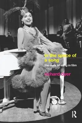 Dans l'espace d'une chanson : L'utilisation de la chanson au cinéma - In The Space Of A Song: The Uses of Song in Film