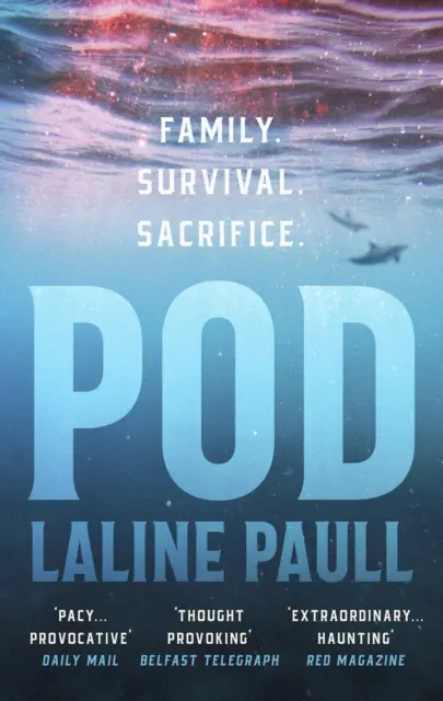 Pod - LONGLISTE POUR LE PRIX DE LA FEMME EN FICTION - Pod - LONGLISTED FOR THE WOMEN'S PRIZE FOR FICTION