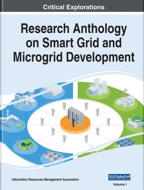 Anthologie de recherche sur le développement des réseaux intelligents et des micro-réseaux - Research Anthology on Smart Grid and Microgrid Development