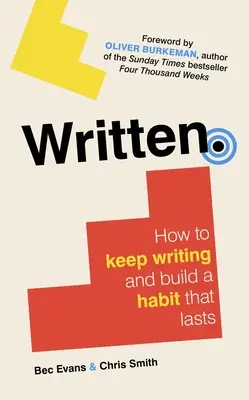 L'écriture : Comment continuer à écrire et créer une habitude qui dure - Written: How to Keep Writing and Build a Habit That Lasts