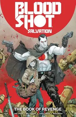 Bloodshot Salvation Vol. 1 : Le Livre de la Revanche - Bloodshot Salvation Vol. 1: The Book of Revenge