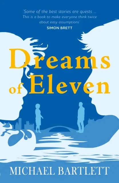 Dreams of Eleven - L'histoire captivante et inattendue d'une quête, par l'auteur de PERSONAL ISLANDS. - Dreams of Eleven - the gripping, unexpected story of a quest, from the author of PERSONAL ISLANDS