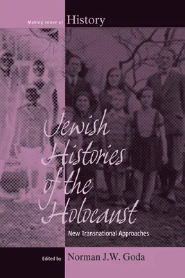 Histoires juives de l'Holocauste : Nouvelles approches transnationales - Jewish Histories of the Holocaust: New Transnational Approaches