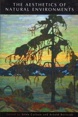 L'esthétique des environnements naturels - The Aesthetics of Natural Environments