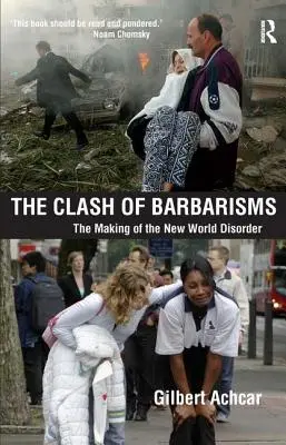 Le choc des barbaries - La naissance du nouveau désordre mondial - Clash of Barbarisms - The Making of the New World Disorder