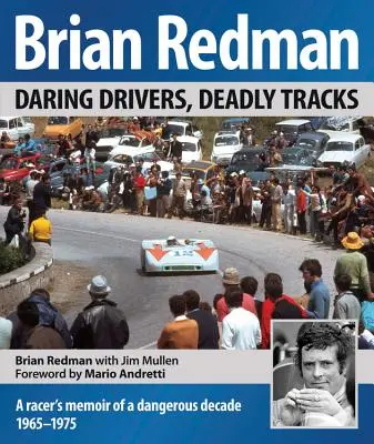 Brian Redman : Conducteurs audacieux, pistes mortelles - Brian Redman: Daring Drivers, Deadly Tracks