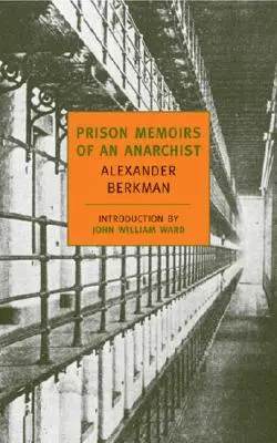 Mémoires de prison d'un anarchiste - Prison Memoirs of an Anarchist