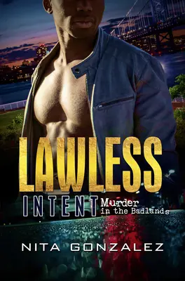 Lawless Intent : Meurtre à Badlands - Lawless Intent: Murder in the Badlands