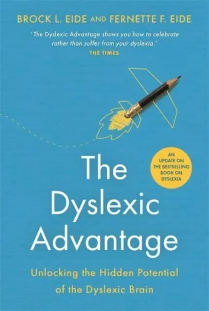 L'avantage dyslexique (nouvelle édition) - Libérer le potentiel caché du cerveau dyslexique - Dyslexic Advantage (New Edition) - Unlocking the Hidden Potential of the Dyslexic Brain