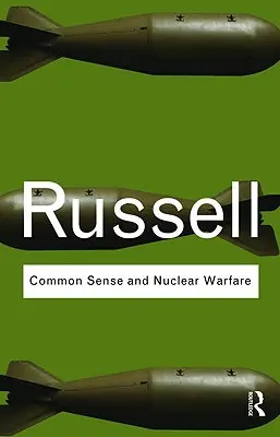 Le bon sens et la guerre nucléaire - Common Sense and Nuclear Warfare