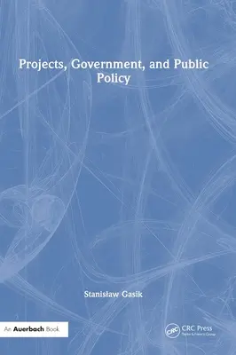 Projets, gouvernement et politique publique - Projects, Government, and Public Policy