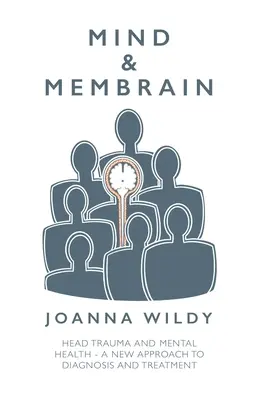 Mind & Membrain : Traumatisme crânien et santé mentale - Une nouvelle approche du diagnostic et du traitement - Mind & Membrain: Head Trauma and Mental Health - A New Approach to Diagnosis and Treatment