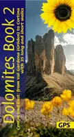 Guide des Dolomites Vol 2 - Centre et Est - 35 promenades longues et courtes avec cartes détaillées et GPS de Val Gardena à Cortina - Dolomites Sunflower Walking Guide Vol 2 - Centre and East - 35 long and short walks with detailed maps and GPS from Val Gardena to Cortina