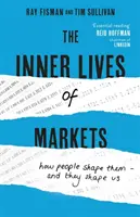 La vie intérieure des marchés - Comment les gens les façonnent - Et ils nous façonnent - Inner Lives of Markets - How People Shape Them - And They Shape Us