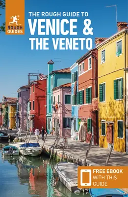 The Rough Guide to Venice & the Veneto (Guide de voyage avec Free Ebook) - The Rough Guide to Venice & the Veneto (Travel Guide with Free Ebook)