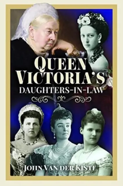 Les belles-filles de la reine Victoria - Queen Victoria's Daughters-In-Law