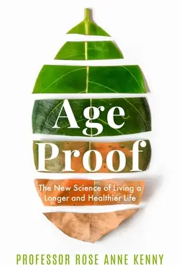 Age Proof : La nouvelle science pour vivre plus longtemps et en meilleure santé - Age Proof: The New Science of Living a Longer and Healthier Life