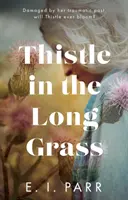 Le chardon dans l'herbe longue - Thistle in the Long Grass