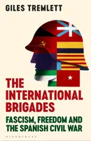 Brigades internationales - Fascisme, liberté et guerre civile espagnole - International Brigades - Fascism, Freedom and the Spanish Civil War