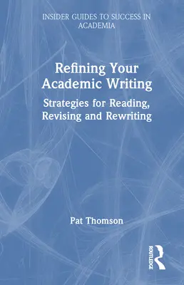 Affiner votre écriture académique : Stratégies de lecture, de révision et de réécriture - Refining Your Academic Writing: Strategies for Reading, Revising and Rewriting