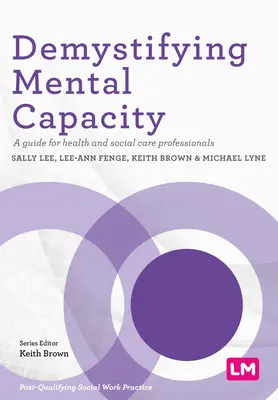 Démystifier la capacité mentale - Demystifying Mental Capacity