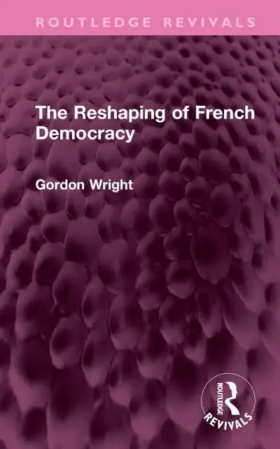 La refonte de la démocratie française - The Reshaping of French Democracy