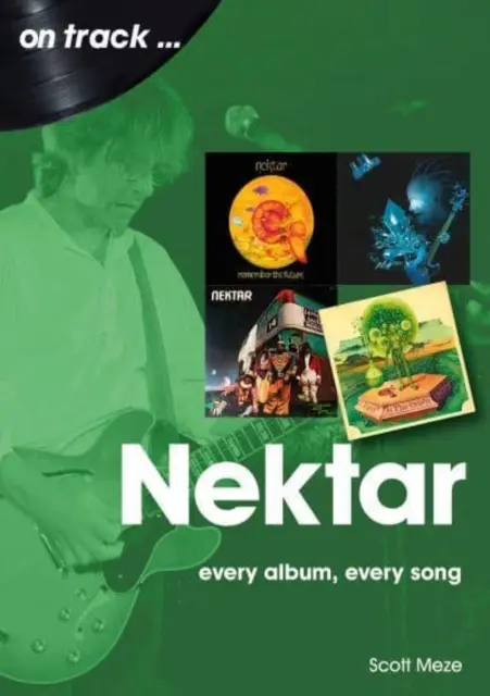 Nektar : Chaque album, chaque chanson - Nektar: Every Album, Every Song