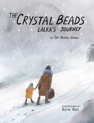 Les perles de cristal, le voyage de Lalka - The Crystal Beads, Lalka's Journey