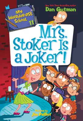 Mon école la plus bizarre #11 : Mme Stoker est un farceur ! - My Weirder-est School #11: Mrs. Stoker Is a Joker!