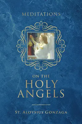 Méditations sur les saints anges - Meditations on the Holy Angels