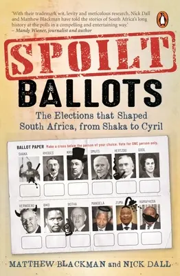 Spoilt Ballots : Les élections qui ont façonné l'Afrique du Sud, de Shaka à Cyril - Spoilt Ballots: The Elections That Shaped South Africa, from Shaka to Cyril