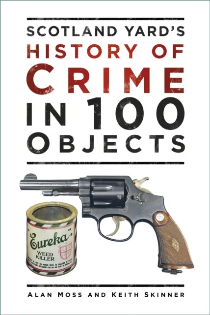 Histoire du crime en 100 objets - History of Crime in 100 Objects