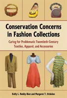 Les problèmes de conservation dans les collections de mode : Prendre soin des textiles, vêtements et accessoires problématiques du vingtième siècle - Conservation Concerns in Fashion Collections: Caring for Problematic Twentieth-Century Textiles, Apparel, and Accessories