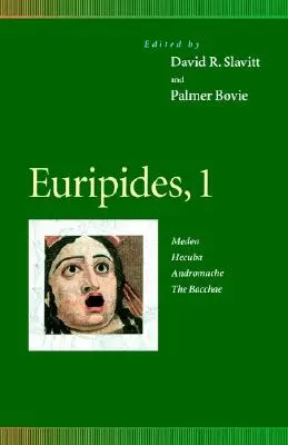 Euripide, 1 : Médée, Hécube, Andromaque, les Bacchantes - Euripides, 1: Medea, Hecuba, Andromache, the Bacchae