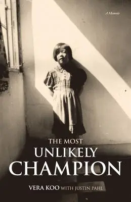 Le champion le plus improbable : Un mémoire - The Most Unlikely Champion: A Memoir